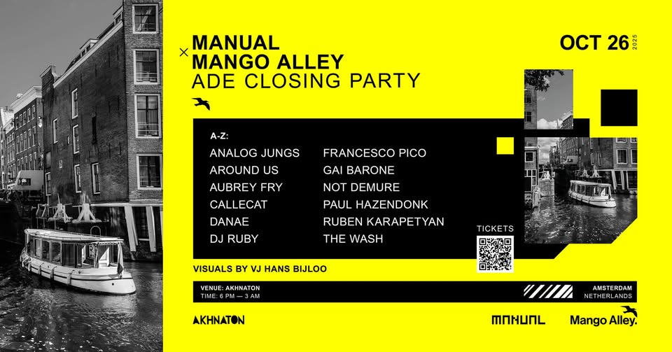 Manual x MANGO ALLEY ADE Closing Party 2025