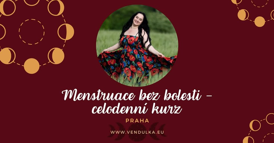 MENSTRUACE BEZ BOLESTI - celodenní kurz