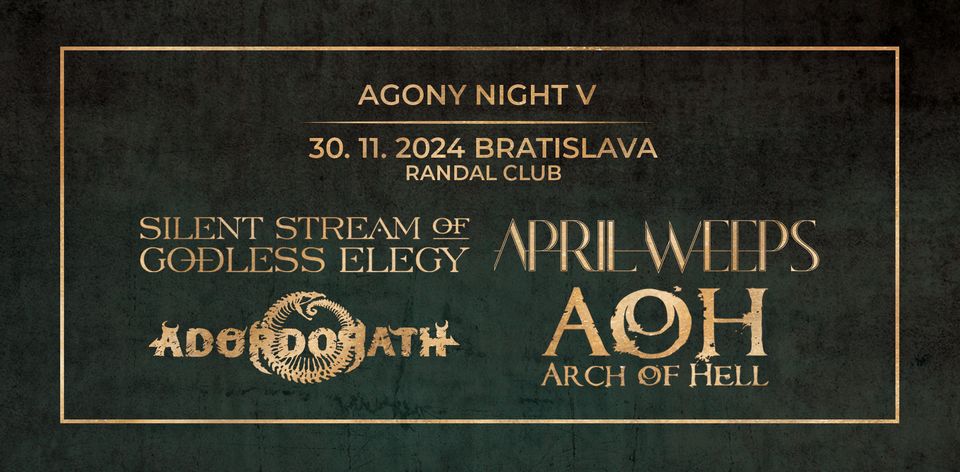 AGONY NIGHT V - SSOGE | April Weeps | Ador Dorath | Arch of Hell