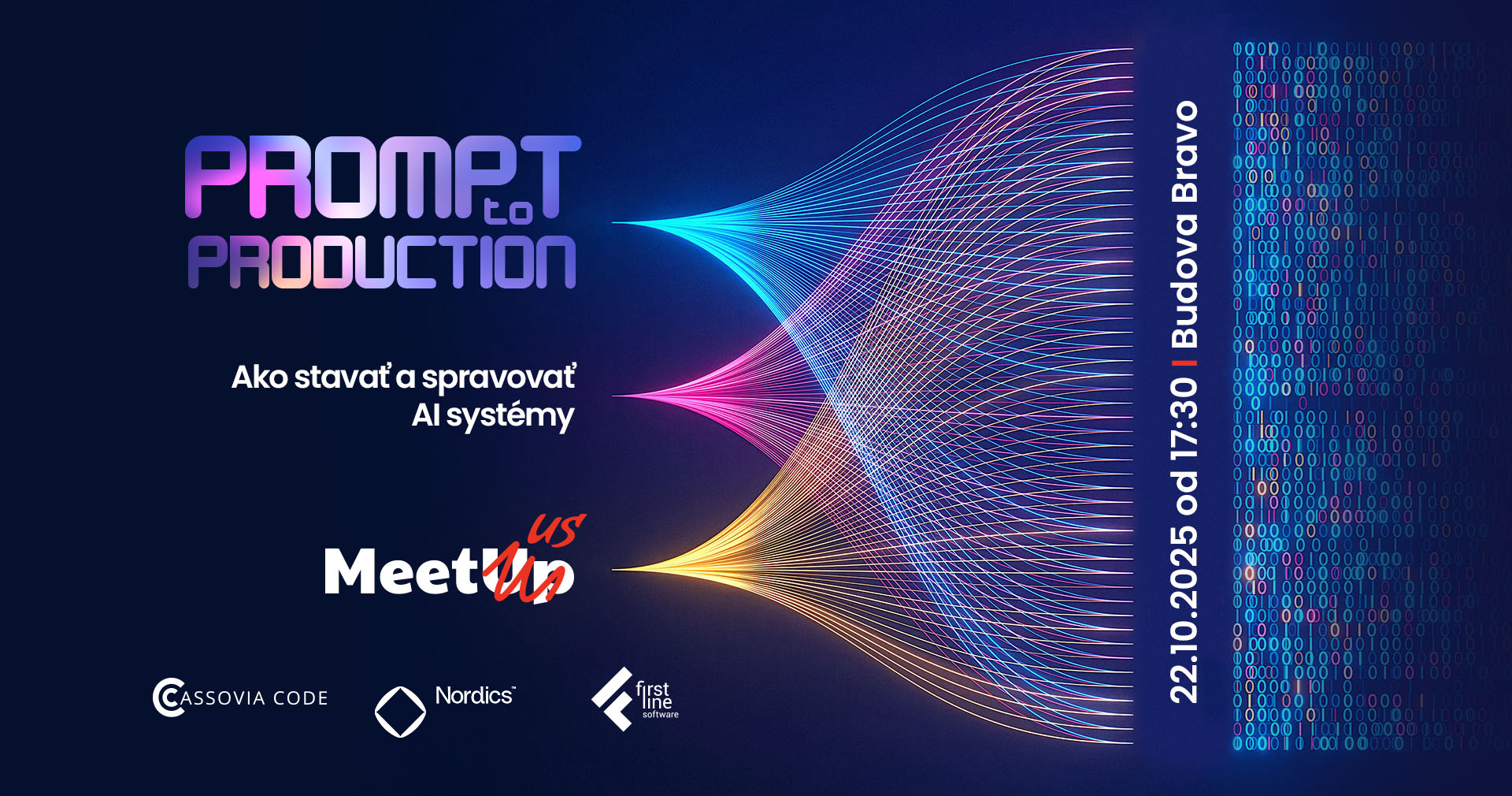 MeetUp: PROMPT TO PRODUCTION | Ako stavať a spravovať AI systémy