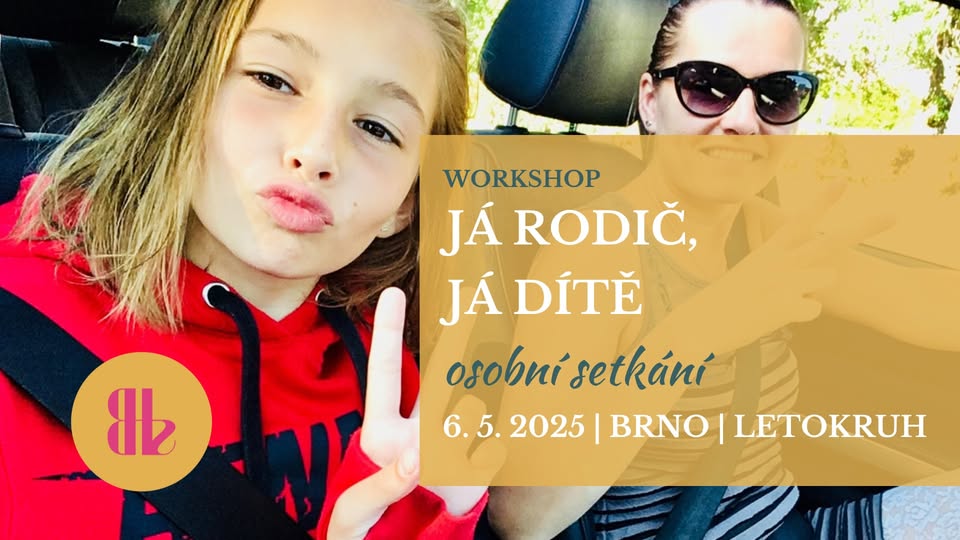 Workshop JÁ RODIČ, JÁ DÍTĚ