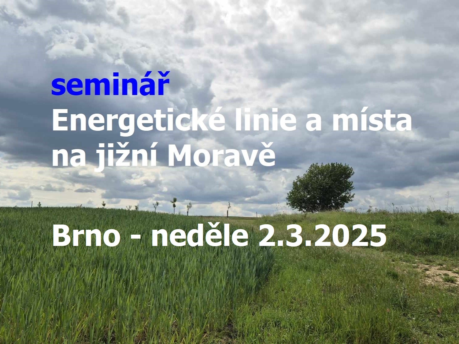 Energetické linie a místa na jižní Moravě - Brno 2.3.2025