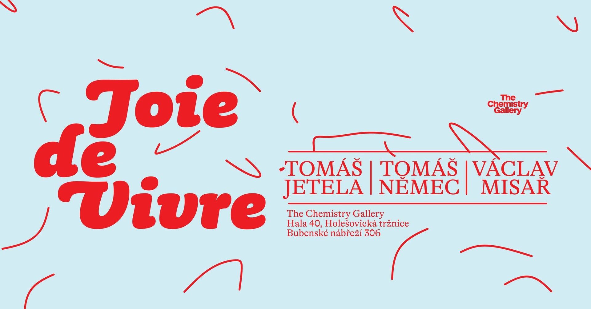 Vernisáž výstavy Joie de Vivre: Tomáš Jetela, Tomáš Němec, Václav Misař