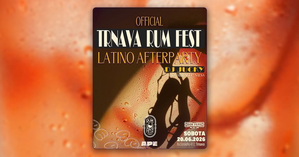 TRNAVA RUMFEST OFFICIAL LATINO AFTERPARTY