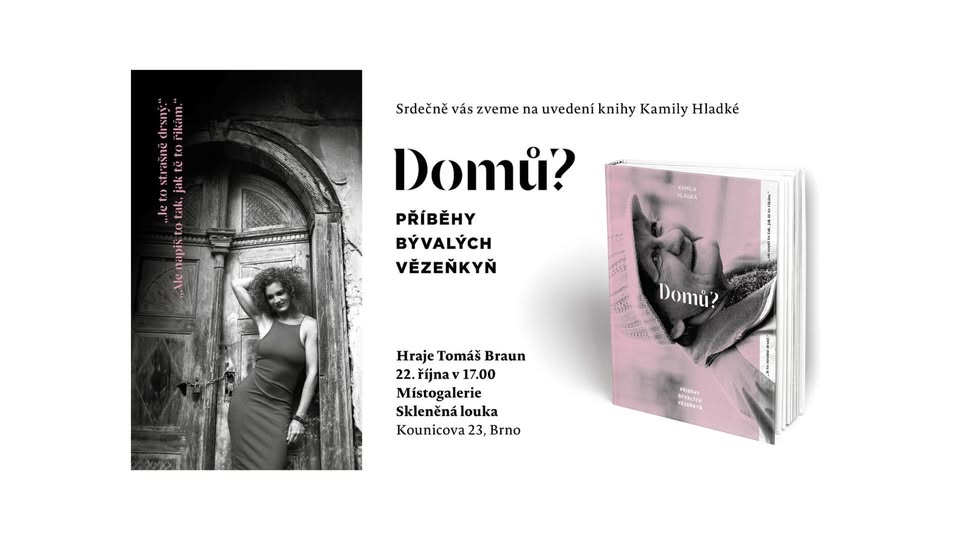 Uvedení knihy Kamily Hladké Domů? Příběhy bývalých vězeňkyň, hraje Tomáš Braun