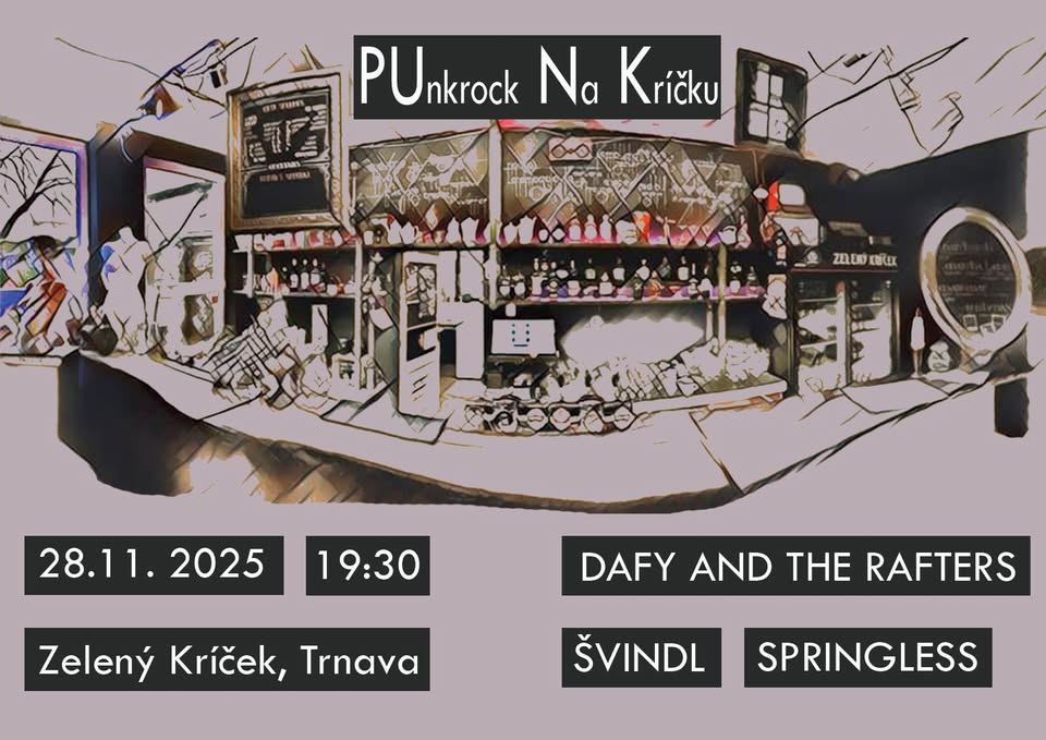 PUnkrock Na Kricku >> Dafy and the Rafters ☠️ Svindl (CZ) ☠️ Springless (CZ/US)