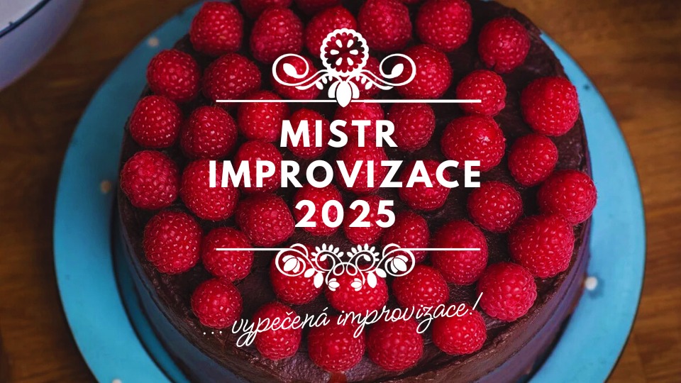 MISTR IMPROVIZACE 2025 / IMPROvariace (VYPRODÁNO)