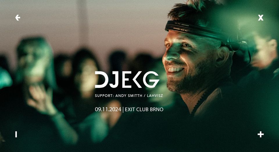 DJ EKG → EXIT Club Brno → 9.11.2024