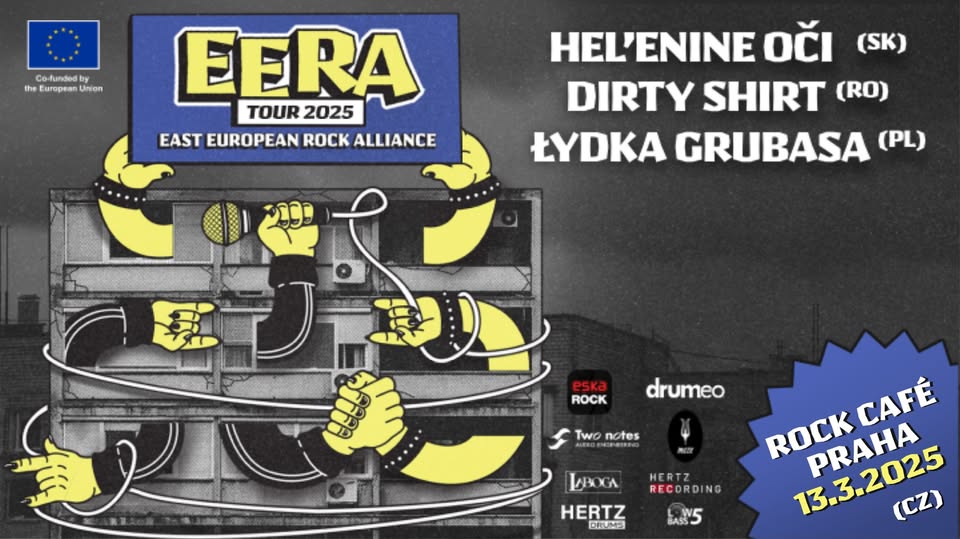 EERA TOUR 2025 PRAHA (Cz) - Hel'enine Oči (Sk) - Dirty Shirt (Ro) - Lydka Grubasa (Pl)