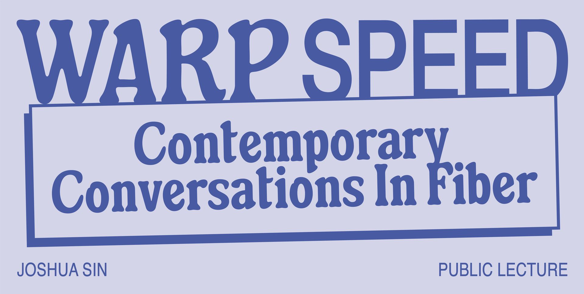 Warp Speed: Joshua Sin Public Lecture