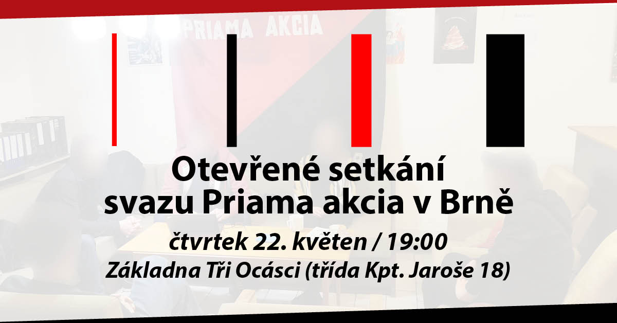 Brno - Otevřené setkání svazu Priama akcia (22.5.)