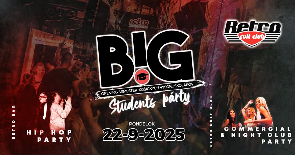 BiG Students Párty - OPENING SEMESTER  👩‍🎓 22.9.2025 👨‍🎓 RETRO Cult Club
