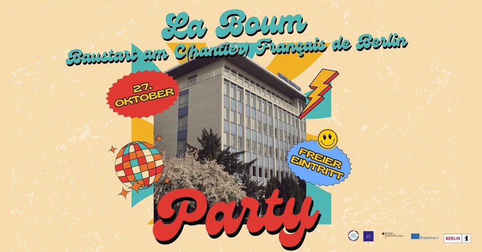 La Boum - Baustart am C(hantier) Français de Berlin