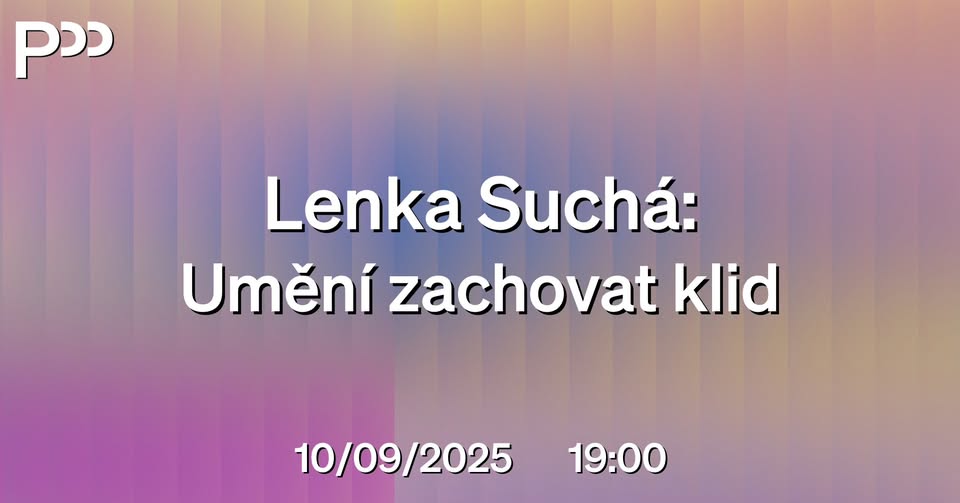 Lenka Suchá: Umění zachovat klid