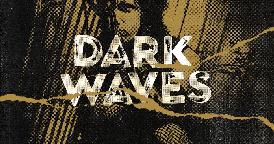 Dark Waves // Fuga