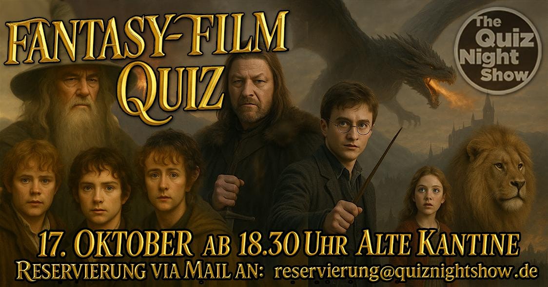 Quiz Night #539 - Fantasy-Film-Quiz (HdR, Harry Potter, GoT, Narnia etc.)
