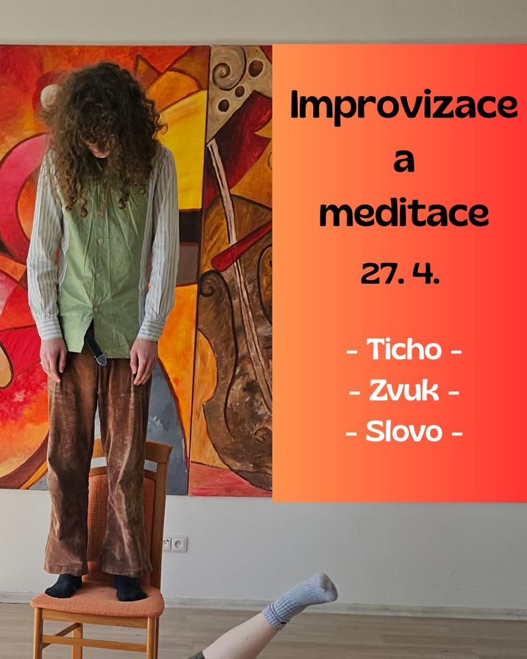 Improvizace a meditace - Ticho - Zvuk - Slovo -