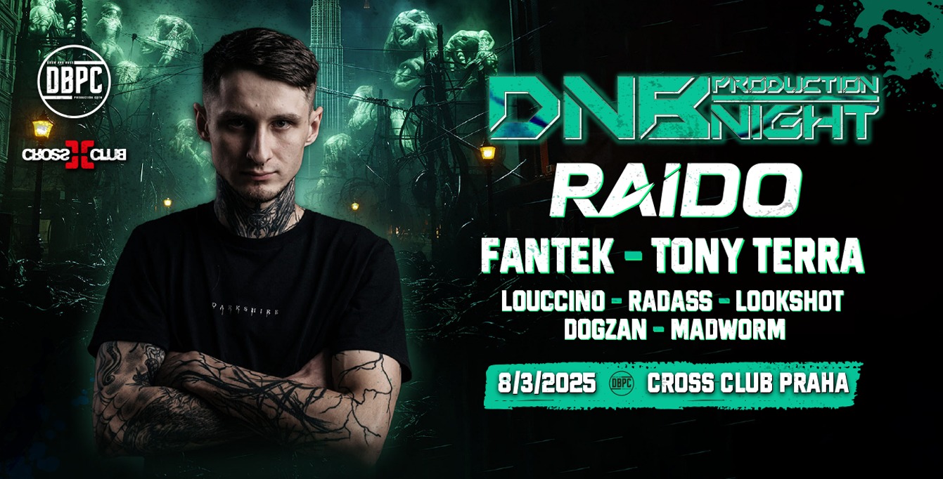 DNB PRODUCTION NIGHT w/ RAIDO - CROSS PRAHA