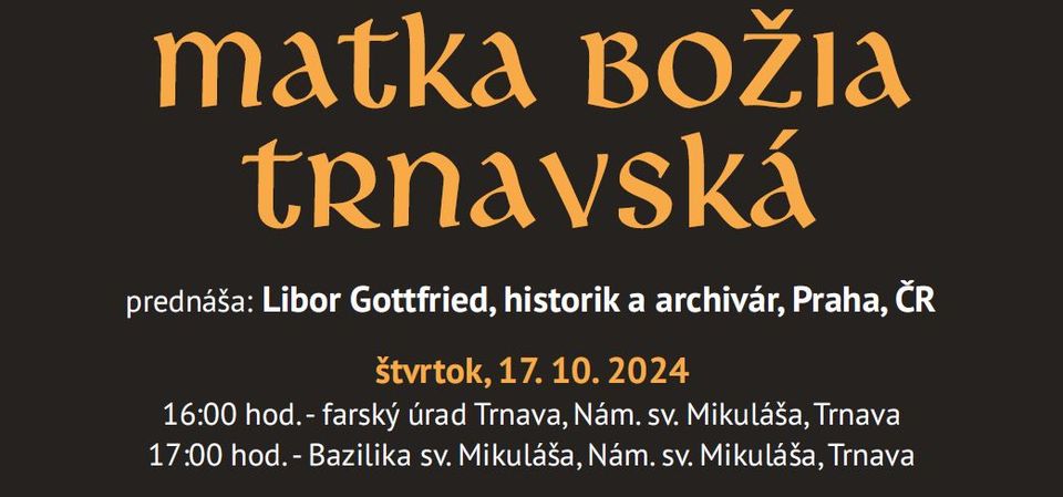 Matka Božia Trnavská - prednáška
