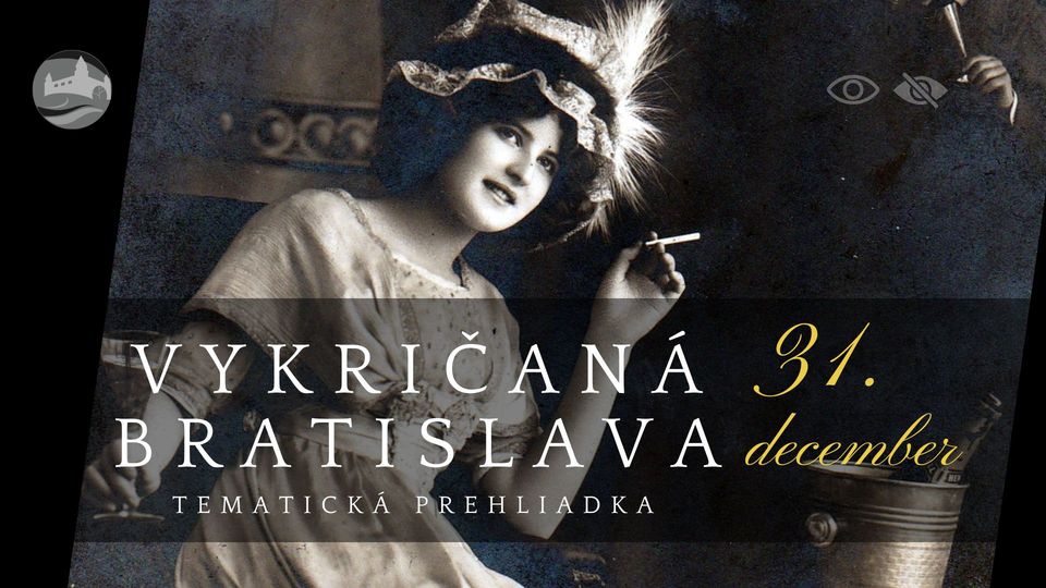 Vykričaná Bratislava - tematická prehliadka mesta