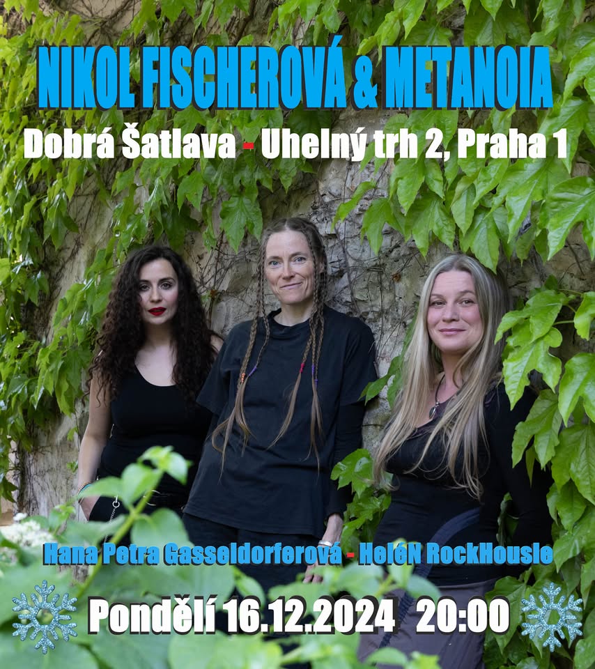 Nikol Fischerová & Metanoia v Dobré Šatlavě