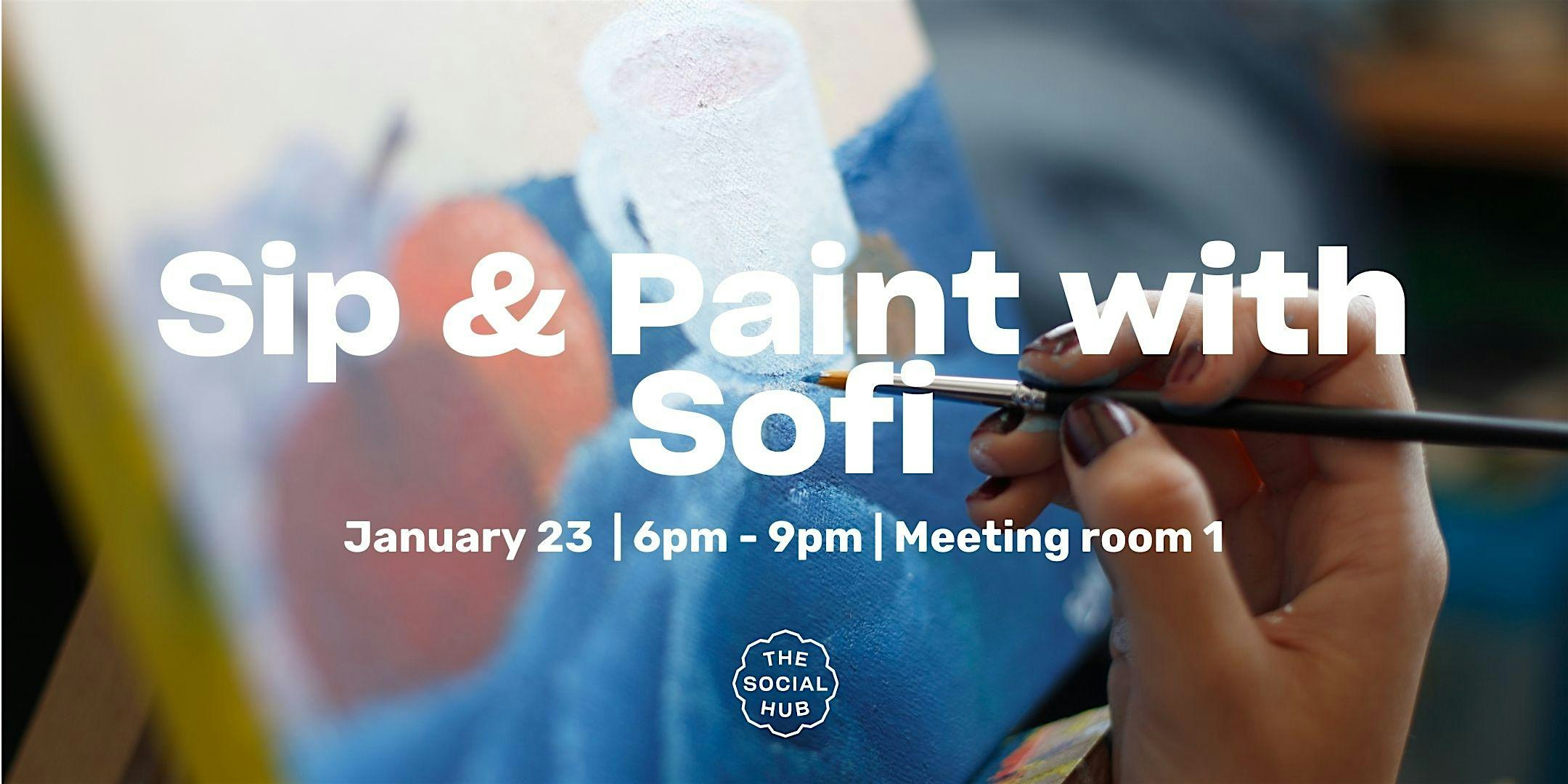 Arts & Crafts | Sip & Paint with Sofi