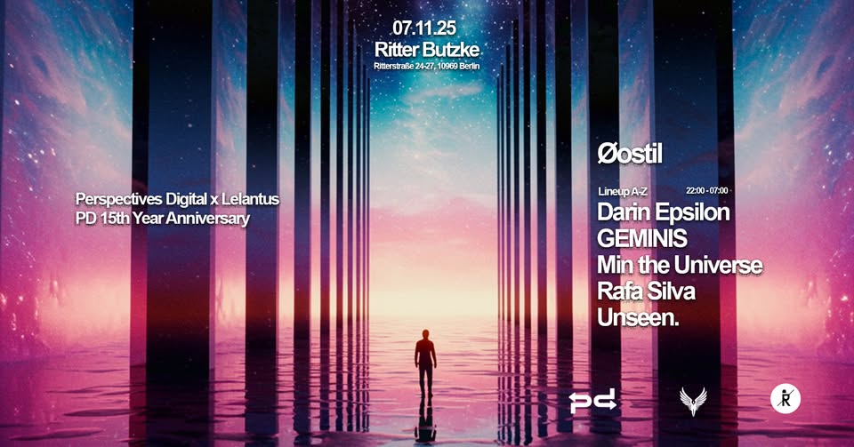 Perspectives Digital x Lelantus w/ Øostil & more @ Ritter Butzke