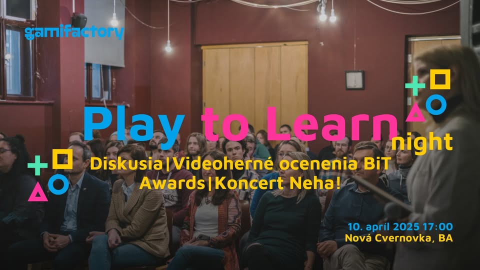 Play to Learn night: Diskusia | BiT Awards | Neha!