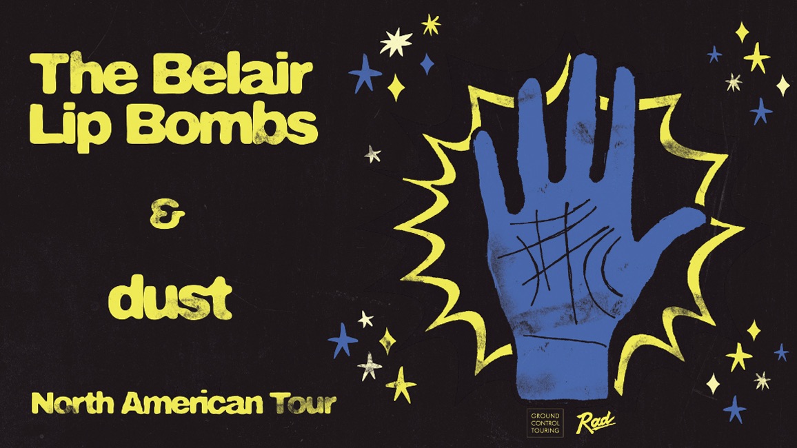 The Belair Lip Bombs x dust at Polaris Hall