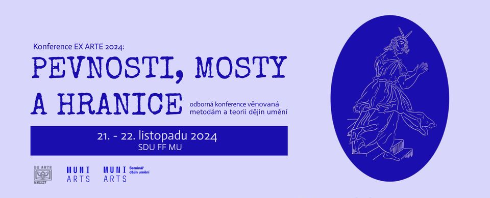 Studentská konference EX ARTE 2024: Pevnosti, mosty a hranice