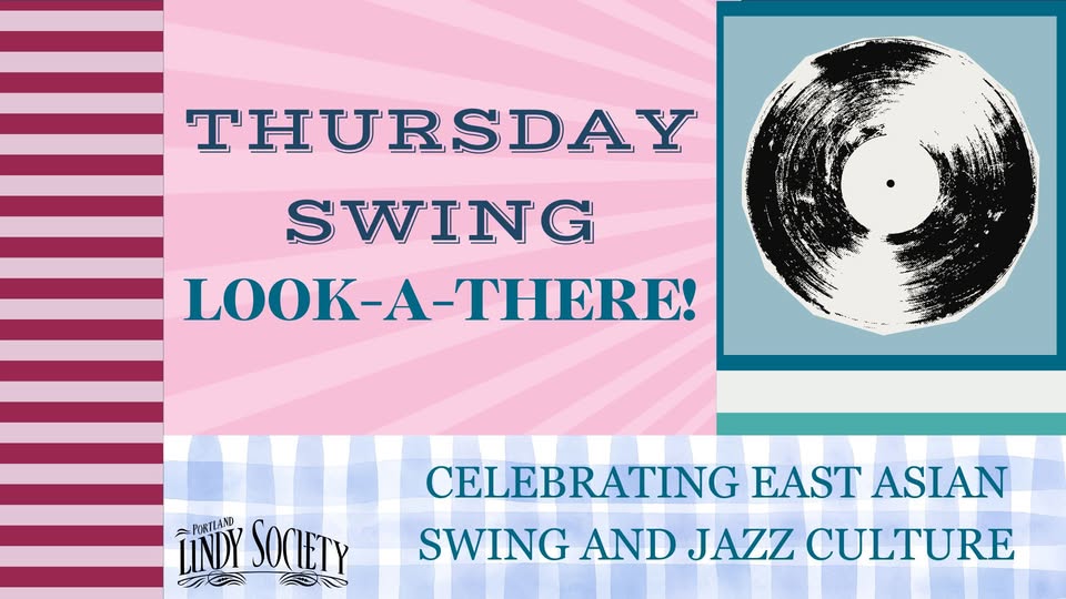 Thursday Swing Look-a-There Ft. Minidoka Swing Band