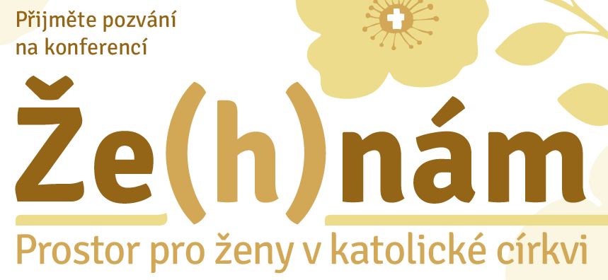 ŽE(h)NÁM - 1. Ženská katolická konference v ČR