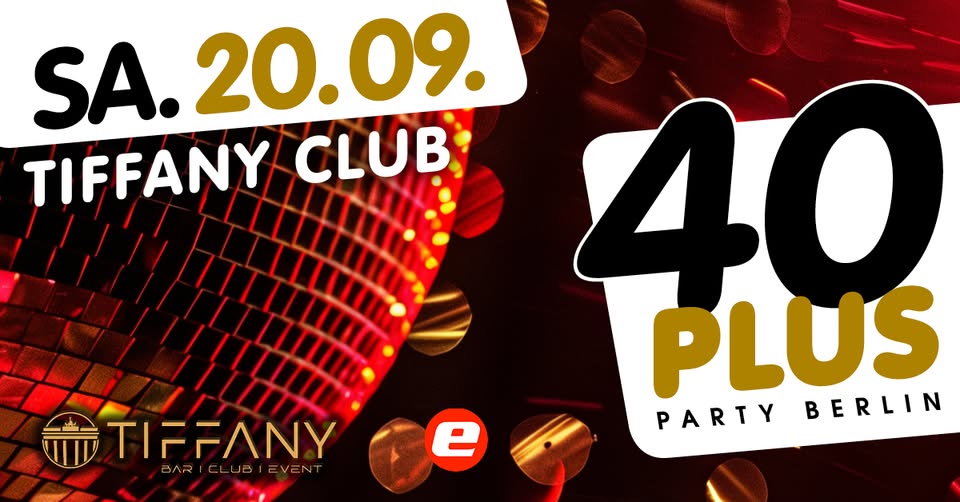 40plus Party Berlin/ Sa, 20.09./ Tiffany Club