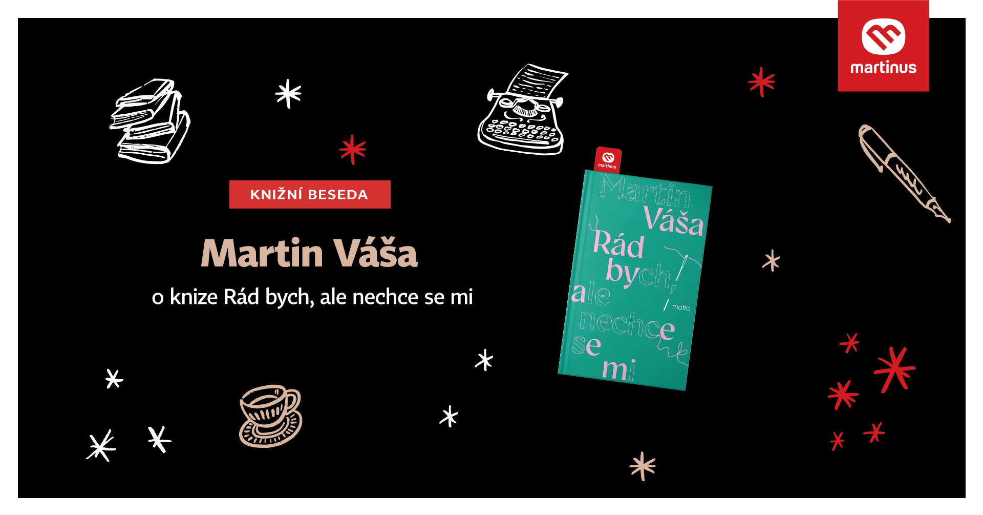 Beseda v Martinusu: Martin Váša o knize Rád bych, ale nechce se mi