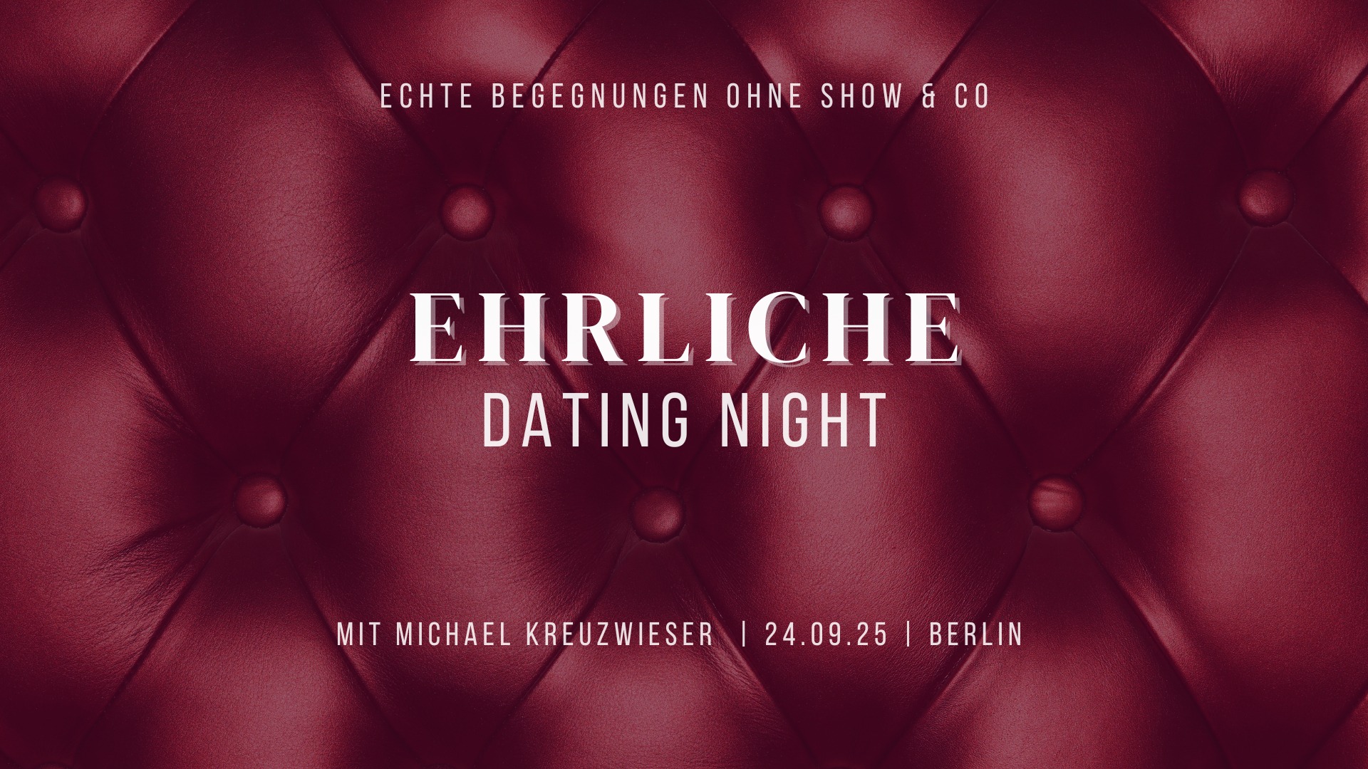EHRLICHE DATING NIGHT BERLIN SEPTEMBER