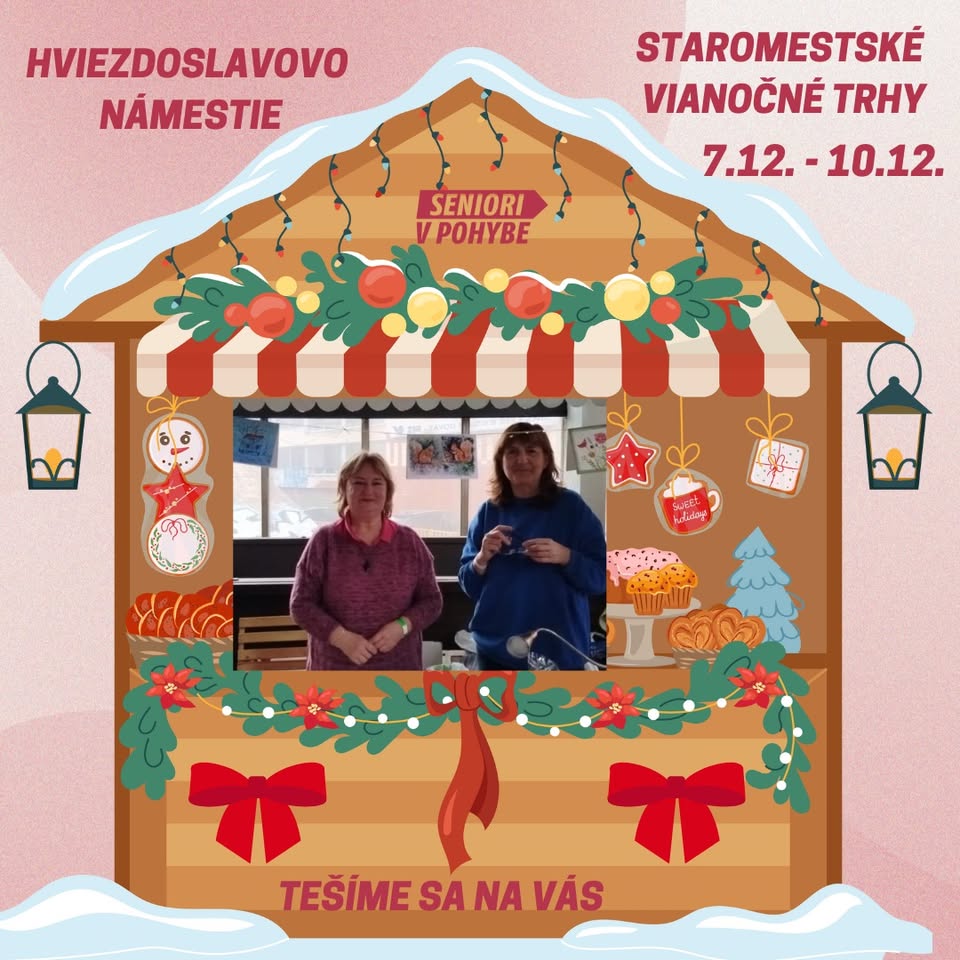 Seniori v pohybe na Staromestských vianočných trhoch /7.12. - 10.12./