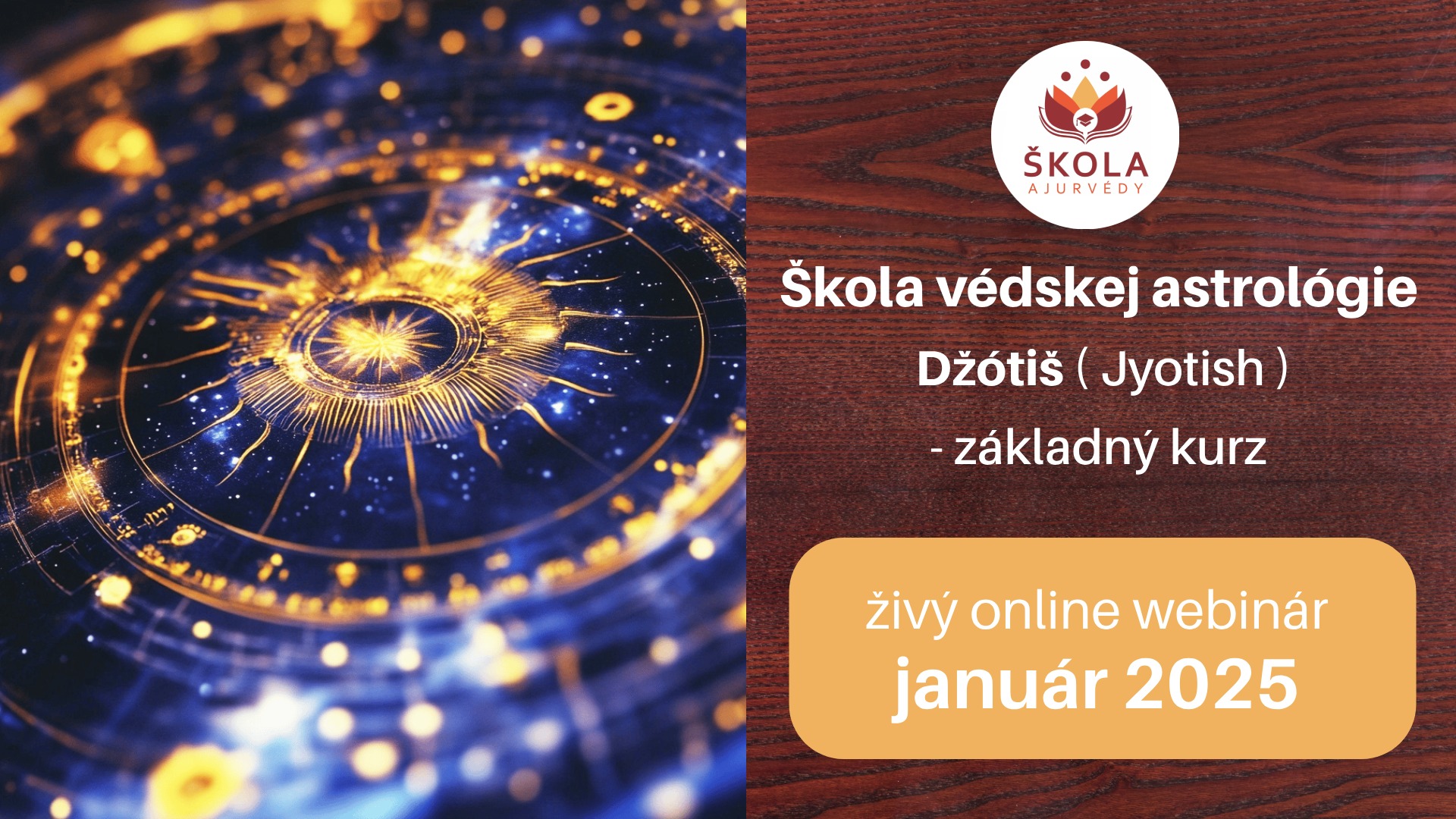 Kurz védskej astrológie Džótiš ( Jyotish ) - 12 živých online webinárov