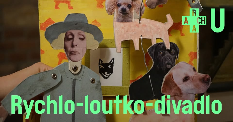 ARCHA+U: Workshopy Rychlo-loutko-divadlo se skupinou FRAS