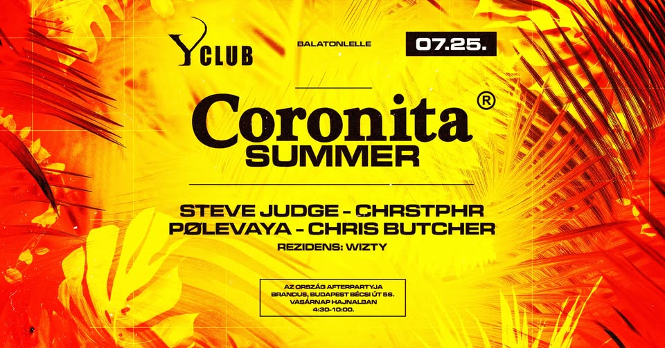 ▬ Coronita® Summer ◇ 2025/07/25 ◇ » Y CLUB - Balatonlelle ▬