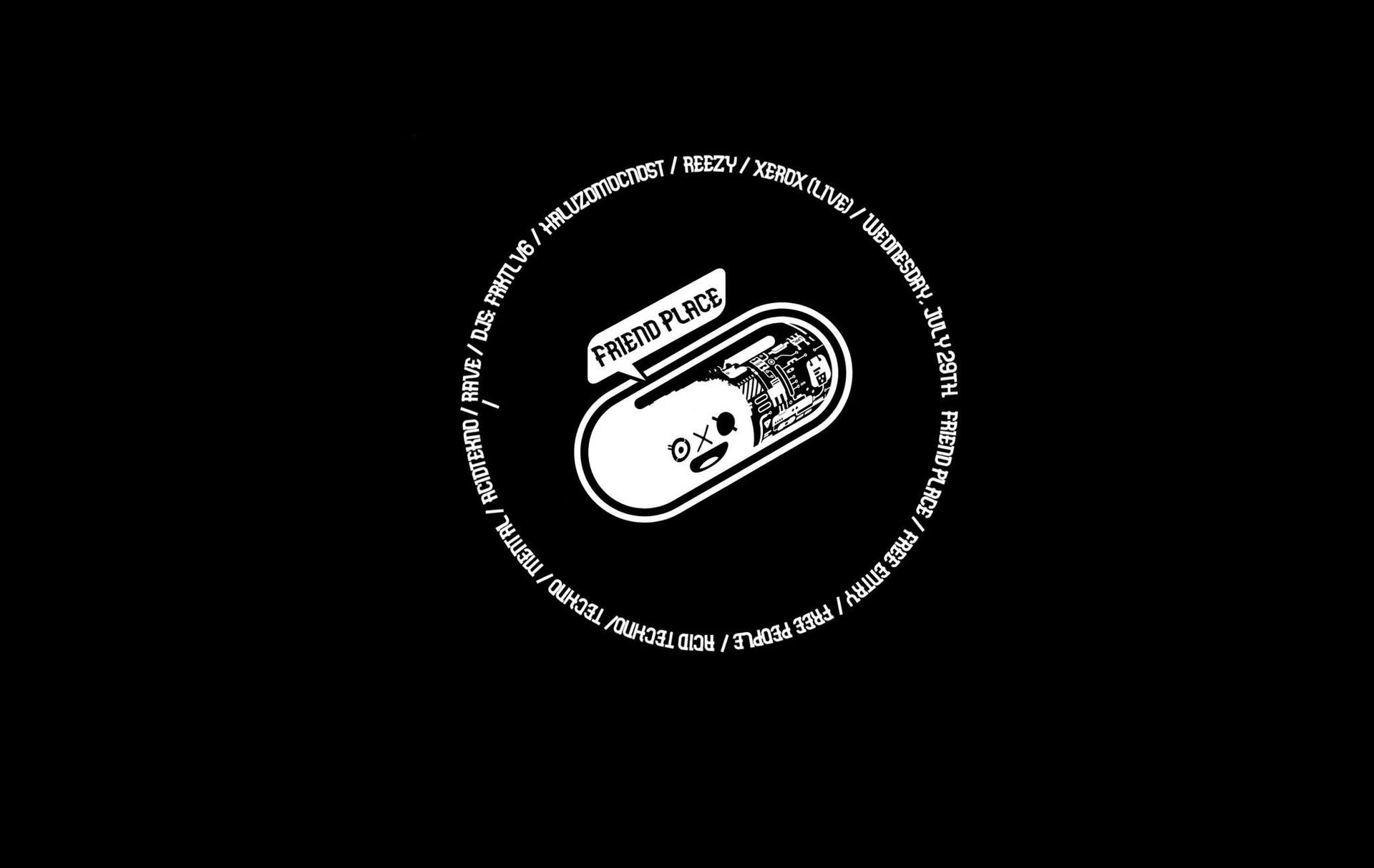 PSYCHEDELIC PILL PARTY - Friend Place