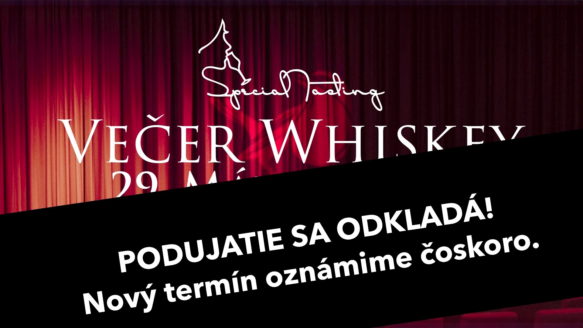 Special Tasting - Večer Whiskey / Podujatie odložené