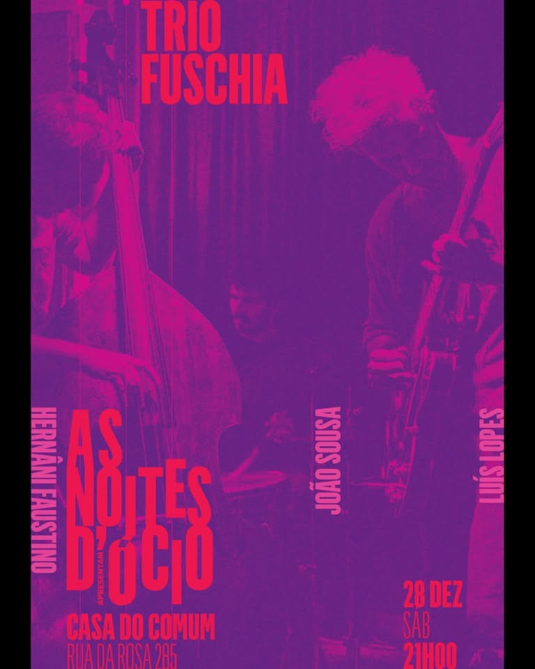 TRIO FUSCHIA NA CASA DO COMUM
