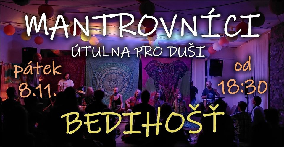 Mantrovníci - Útulna pro duši Bedihošť