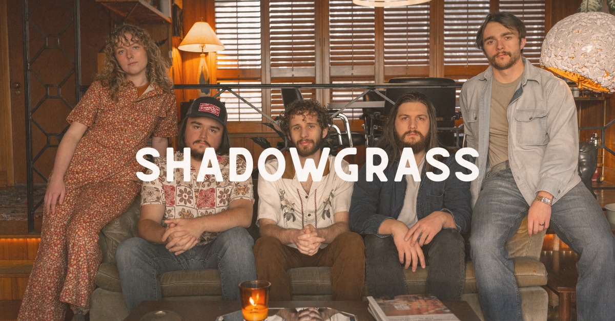 An Evening with Shadowgrass