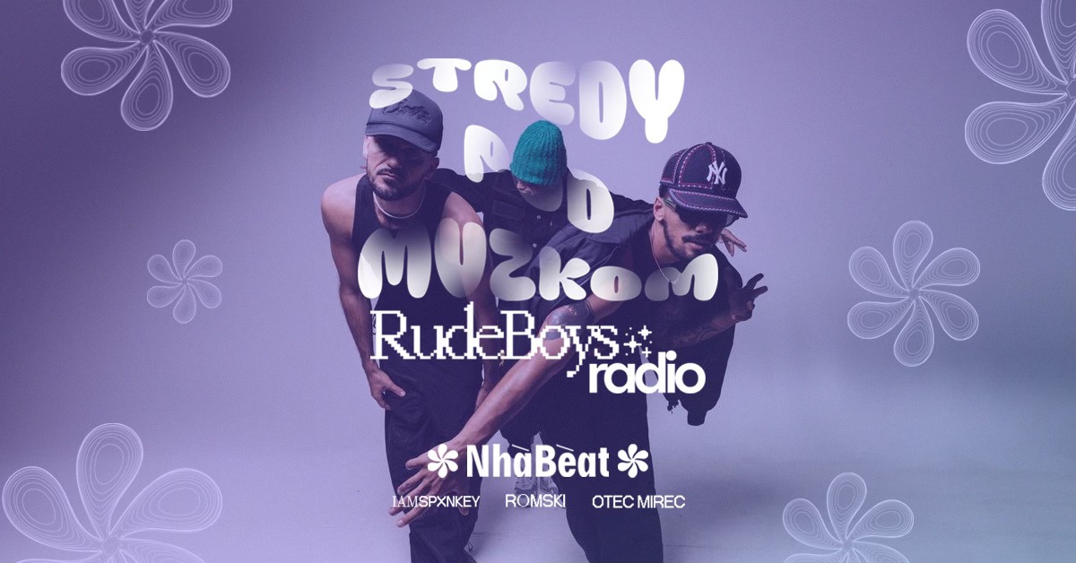 RUDEBOYS RADIO/STREDY POD MUZKOM X NHABEAT