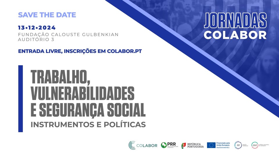 Jornadas CoLABOR 2024 "Trabalho, Vulnerabilidades e Segurança Social: instrumentos e políticas"