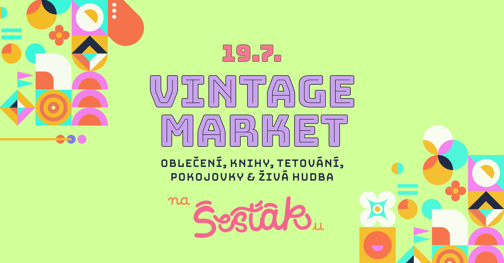 VINTAGE MARKET ~ trhy, tetování a živá hudba na Šesťáku