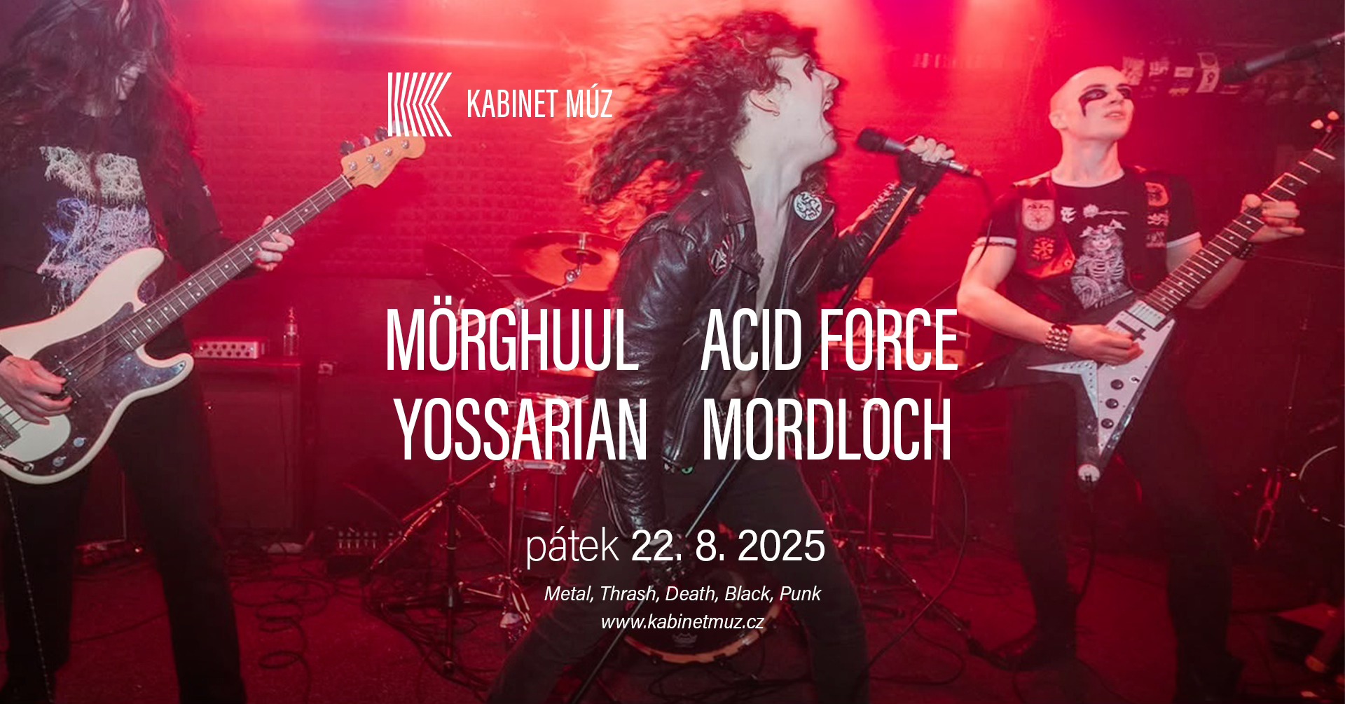 MÖRGHUUL + ACID FORCE + MORDLOCH + YOSSARIAN | Kabinet MÚZ