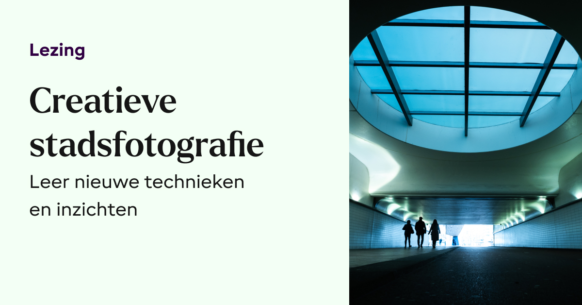 Lezing - Creatieve stadsfotografie