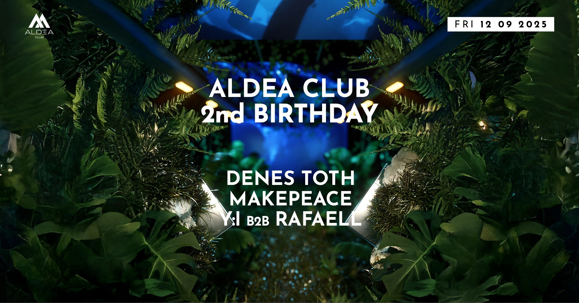 Aldea Club 2nd Birthday party w. Denes Toth, Makepeace & Y:I b2b Rafaell